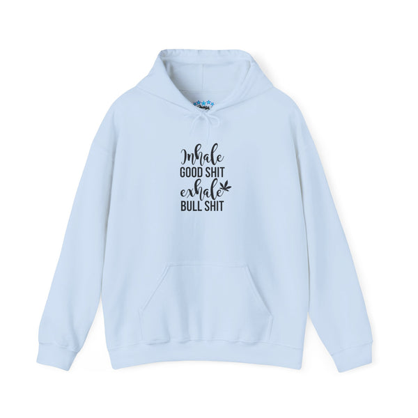 Hoodie - "Inhale Good Shit Exhale Bullshit" Funny Yoga Relaxation Pullover