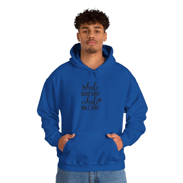 Hoodie - "Inhale Good Shit Exhale Bullshit" Funny Yoga Relaxation Pullover