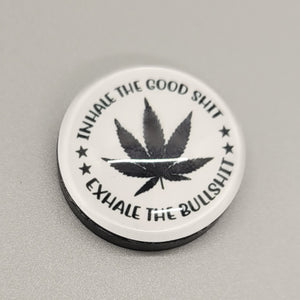 Inhale Good Shit Exhale Bad Shit Magnet