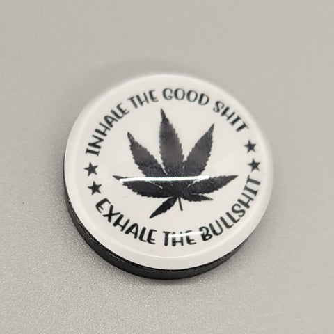 Inhale Good Shit Exhale Bad Shit Magnet