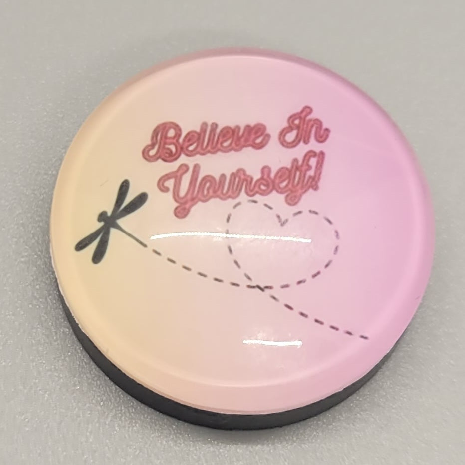 Believe In Yourself Magnet