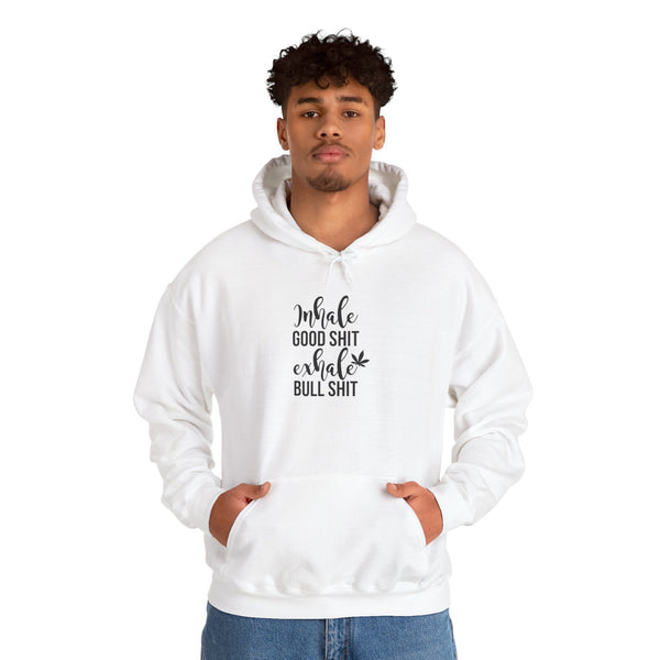 Hoodie - "Inhale Good Shit Exhale Bullshit" Funny Yoga Relaxation Pullover