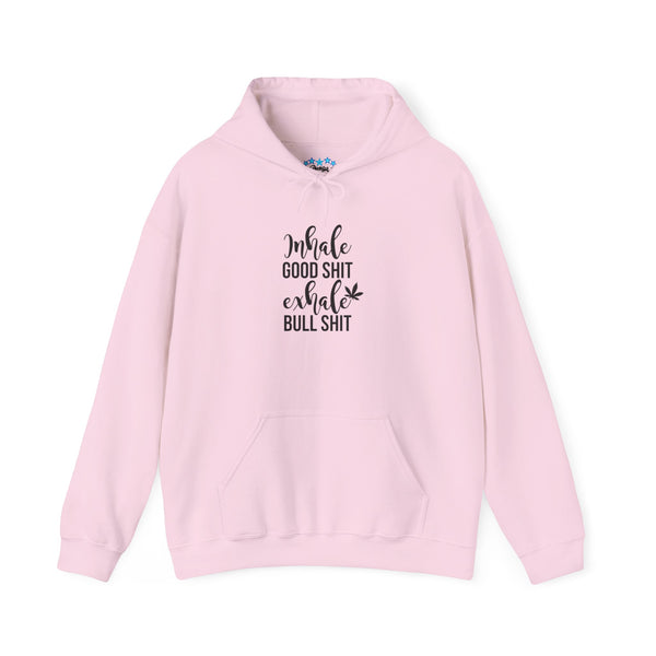 Hoodie - "Inhale Good Shit Exhale Bullshit" Funny Yoga Relaxation Pullover