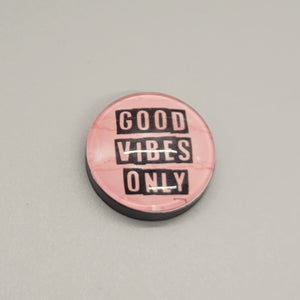 Good Vibes Only Magnet